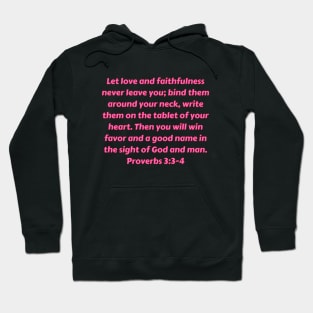 Bible Verse Proverbs 3:3-4 Hoodie